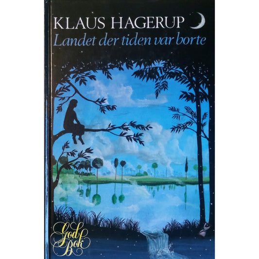 Landet der tiden var borte - brukte bøker av Klaus Hagerup