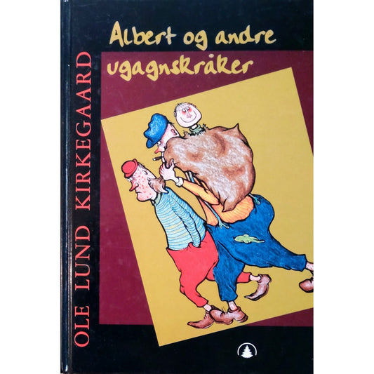 Albert og andre ugangskråker. Brukte bøker av Ole Lund Kirkegaard