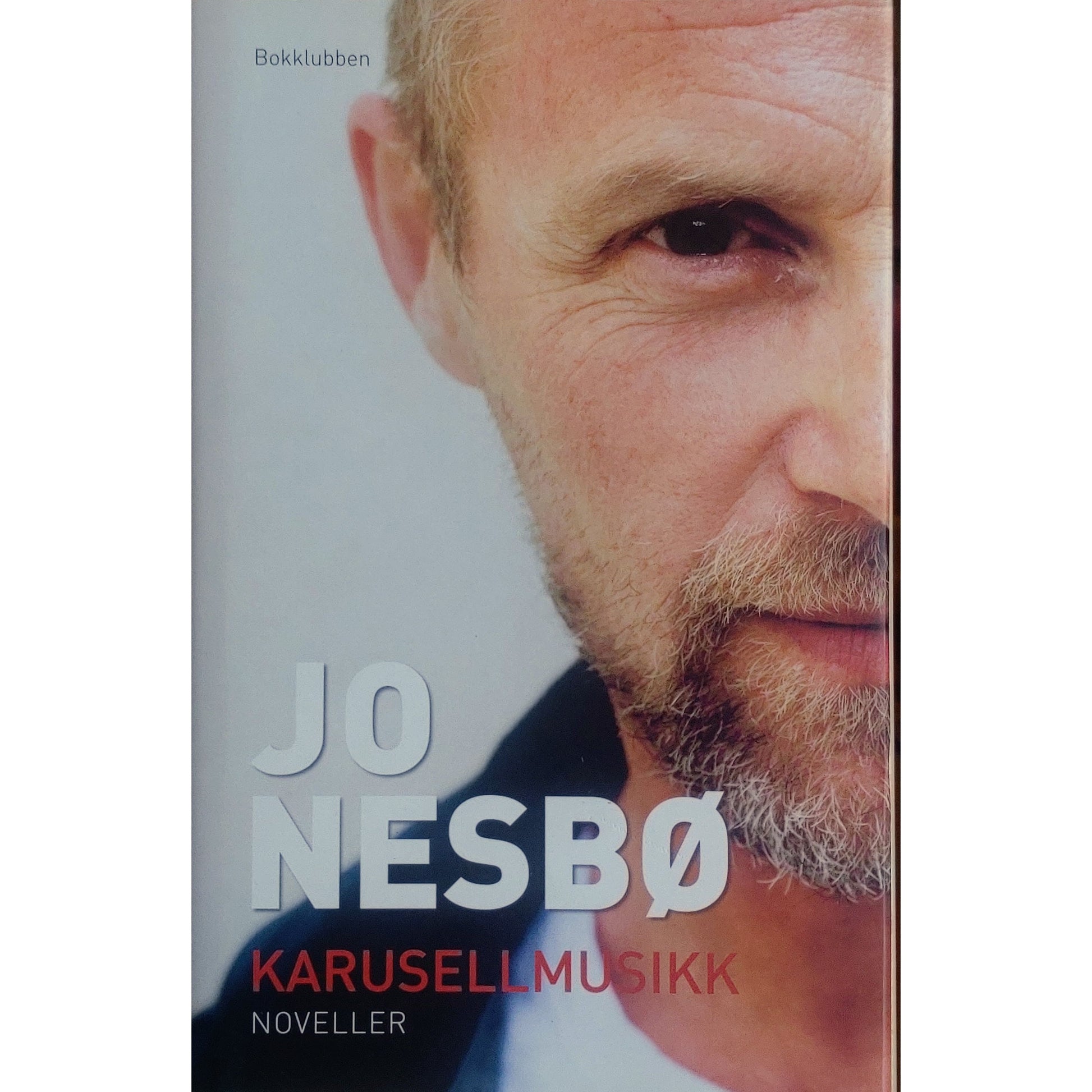 Karusellmusikk. Brukte bøker av Jo Nesbø. Noveller.