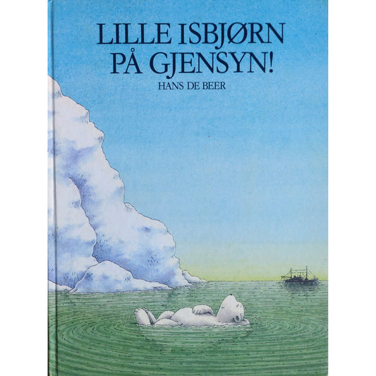 Lille isbjørn på gjensyn Brukte bøker av Hans De Beer