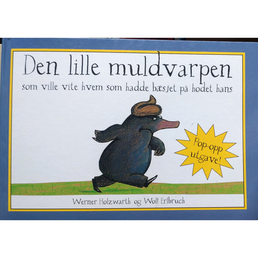 Den lille muldvarpen som ville vite hvem som hadde bæsjet på hodet hans, brukte bøker av Werner Holzwarth