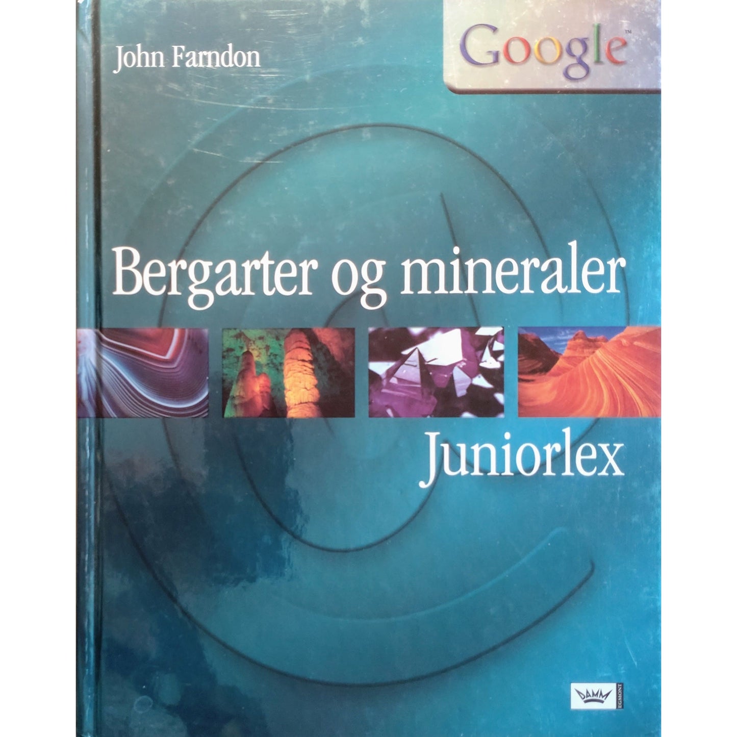 Juniorlex - Bergarter og mineraler- Brukte bøker av John Farndon