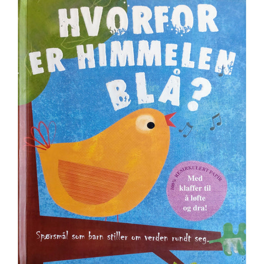 Hvorfor er himmelen blå.  Spørsmål som barn stiller om verden rundt seg. Brukt bok