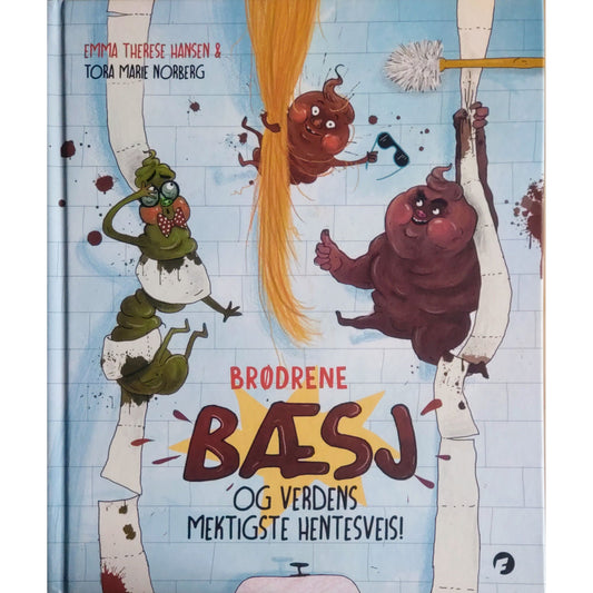 Brødrene Bæsj og verden mektigste hentesveis, brukte bøker av Emma Therese Hansen
