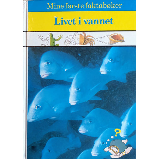 Livet i vannet - Mine første faktabøker - Brukte bøker