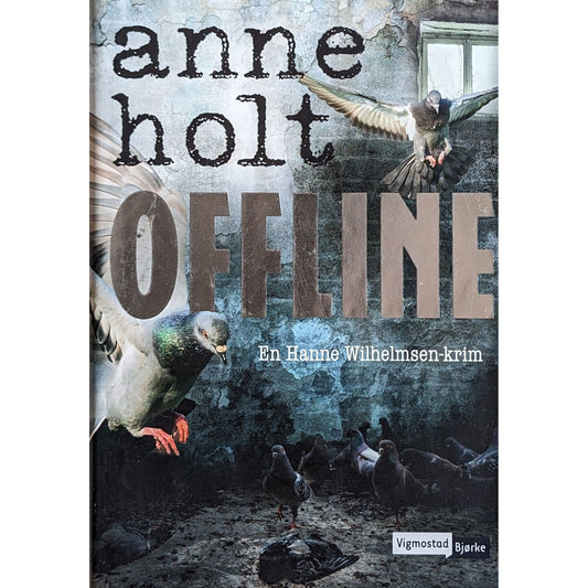 Hanne Wilhelmsen 9 - Offline, brukte bøker av Anne Holt