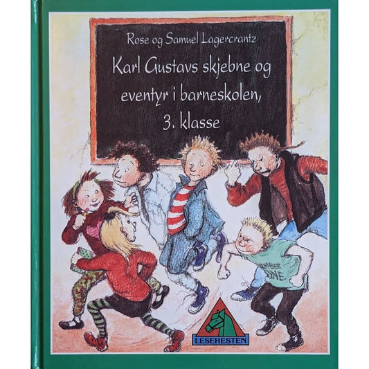 Karl Gustavs skjebne og eventyr i barneskolen, 3. klasse - brukte bøker av Rose og Samuel Lagercrantz