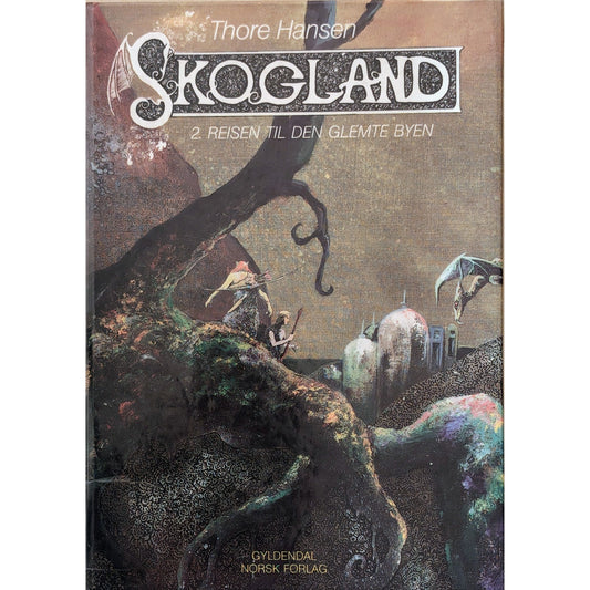 Skogland Bok 2 Reisen til den glemte byen; Brukte bøker av Thore Hansen