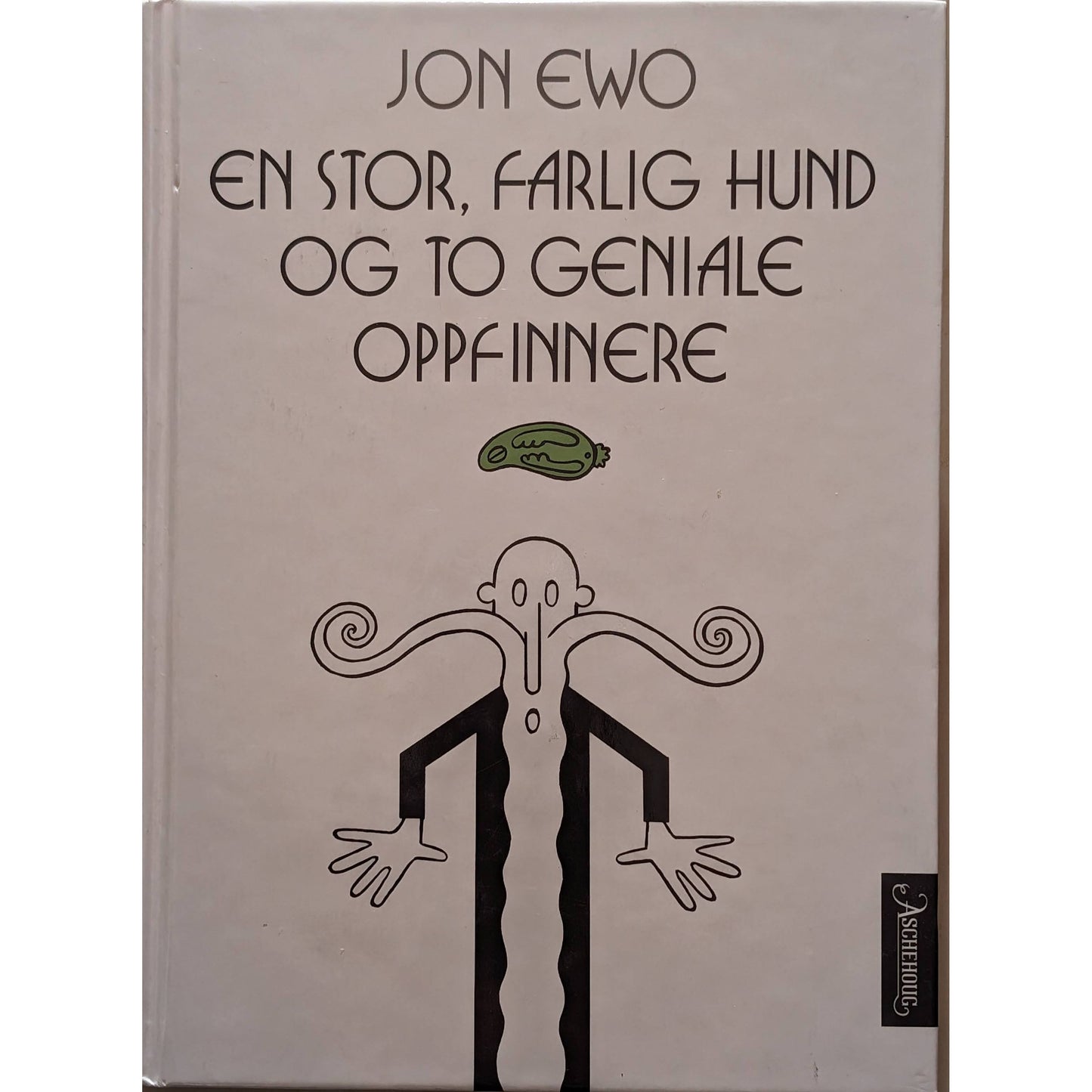 En stor, farlig hund og to geniale oppfinnere, brukte bøker av Jon Ewo