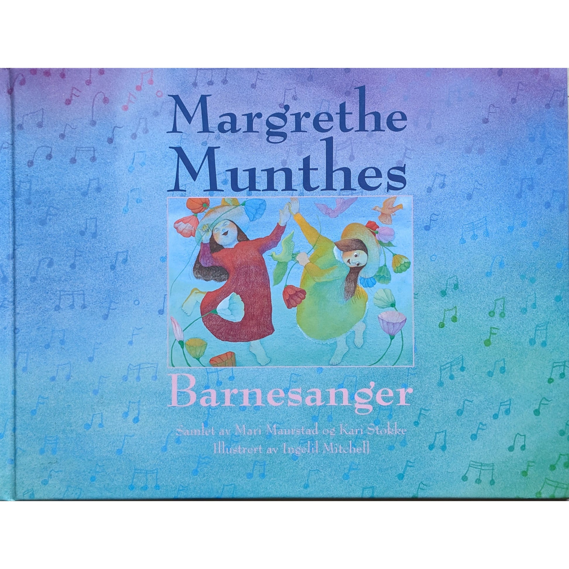 Margrethe Munthes barnesanger. Brukte bøker av Mari Maurstad og Kari Stokke