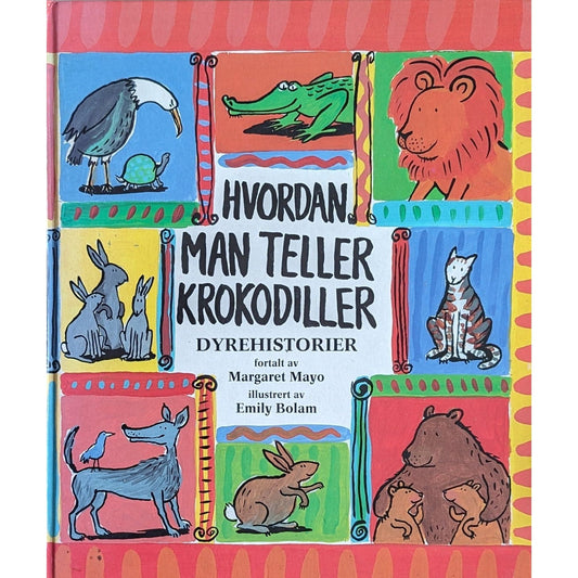 Hvordan man telle krokodiller. Dyrehistorer. Brukte bøker av Margaret Mayo
