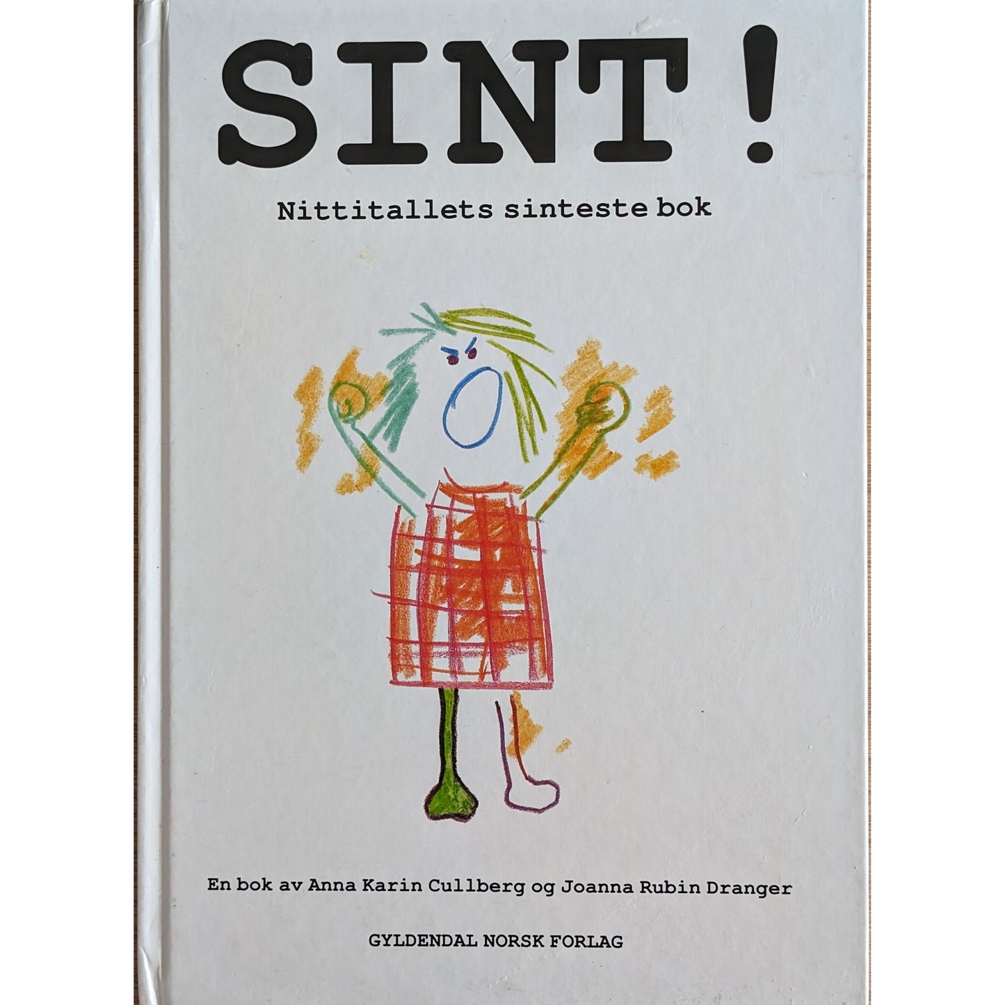 Sint! Nittitallets sinteste bok - brukte bøker av Anna Karin Cullberg og Joanna Rubin Dranger