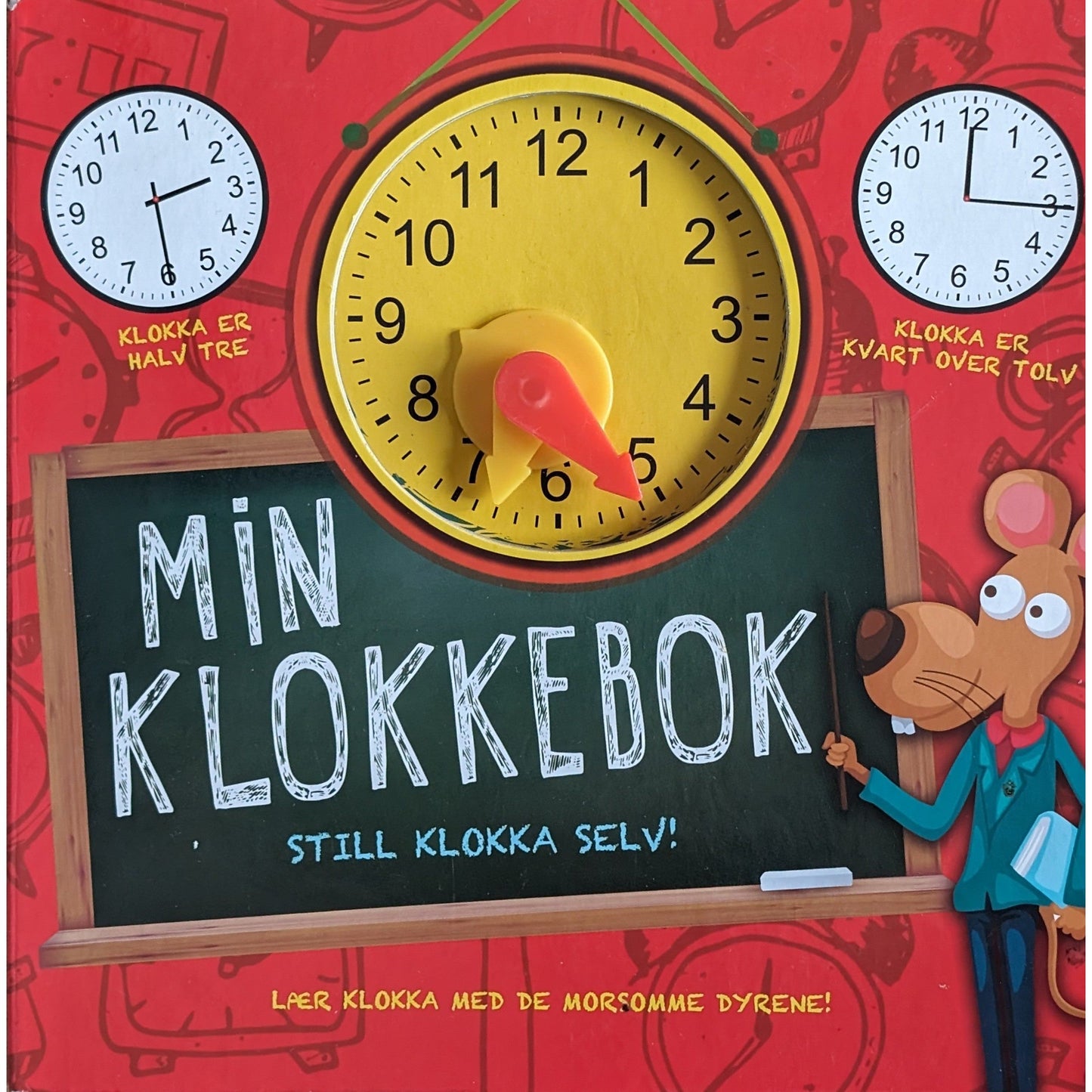 Min klokkebok. Still klokka selv! Brukte bøker om å lære klokka