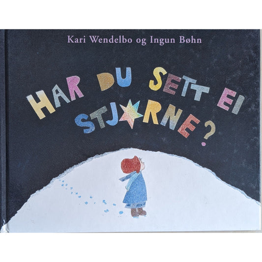 Har du sett ei stjerne? Brukte bøker av Kari Wendelbo og Ingun Bøhn