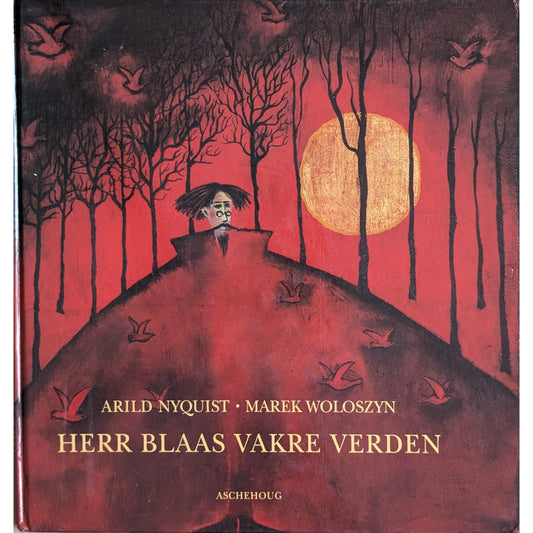 Herr Blaas vakre verden - Brukte bøker av Arild Nyquist og Marek Woloszyn