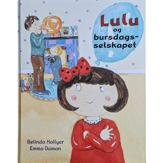 Lulu og bursdagsselskapet. Brukte bøker for barn av Belinda Hollyer