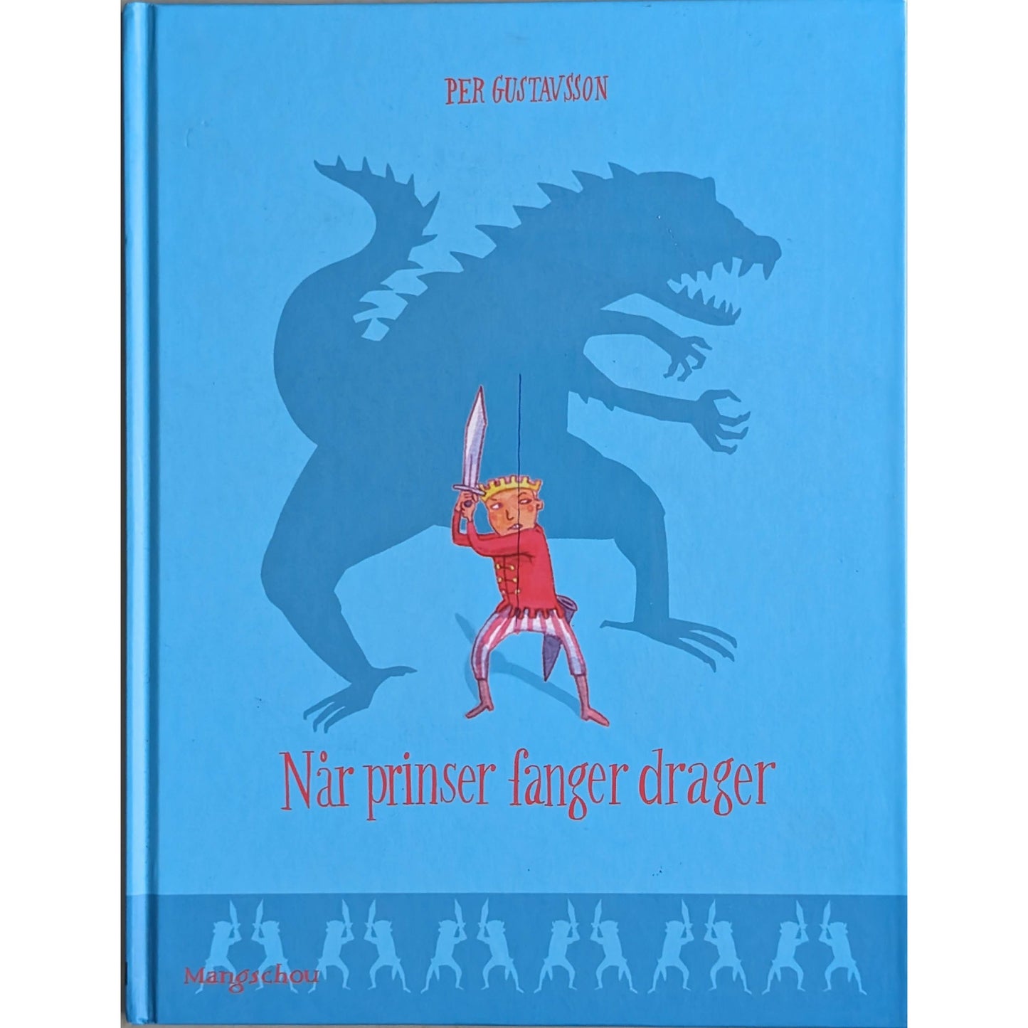 Når prinser fanger drager, brukte bøker av Per Gustavsson