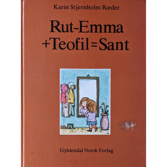  Rut-Emma + Teofil = Sant. Brukte barnebøker av Karin Stjernholm Ræder