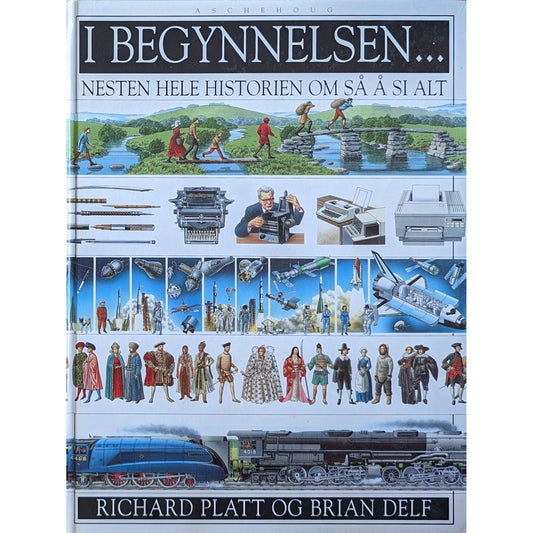 I begynnelsen...Nesten hele historien om så og si alt. Brukte bøker. Faktabøker