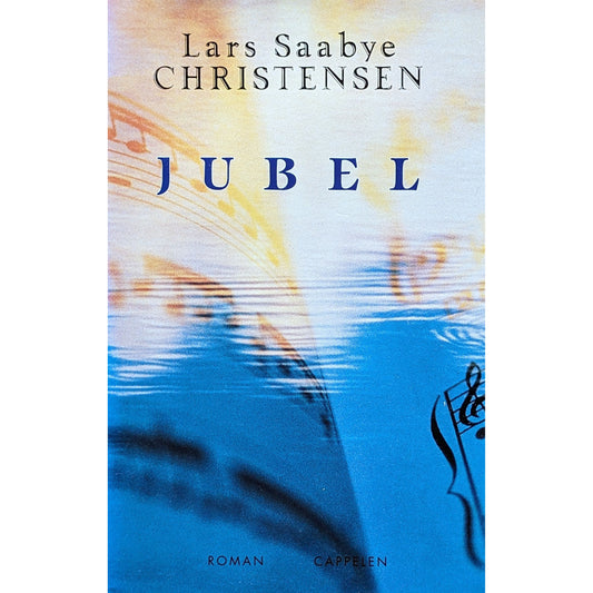 Lars Saabye Christensen: Jubel - Brukte bøker