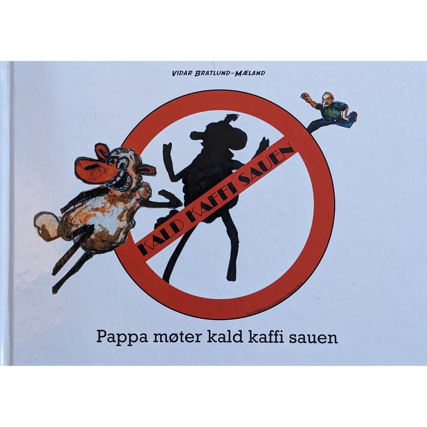 Pappa møter kald kaffi sauen, brukte bøker av Vidar Bratlund-Mæland