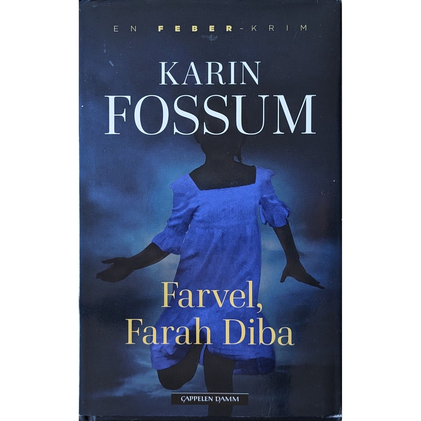 Farvel, Farah Diba. Brukte bøker av Karin Fossum