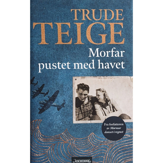 Morfar pustet med havet. Brukte bøker av Trude Teige