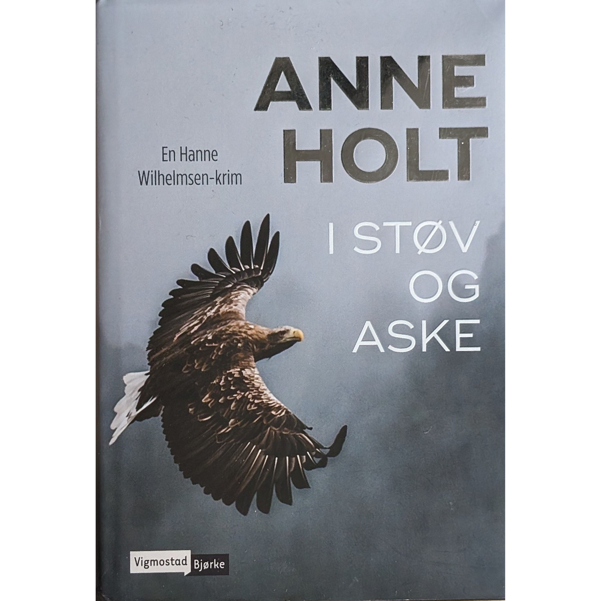 Hanne Wilhelmsen 10 - I støv og aske, brukte bøker av Anne Holt