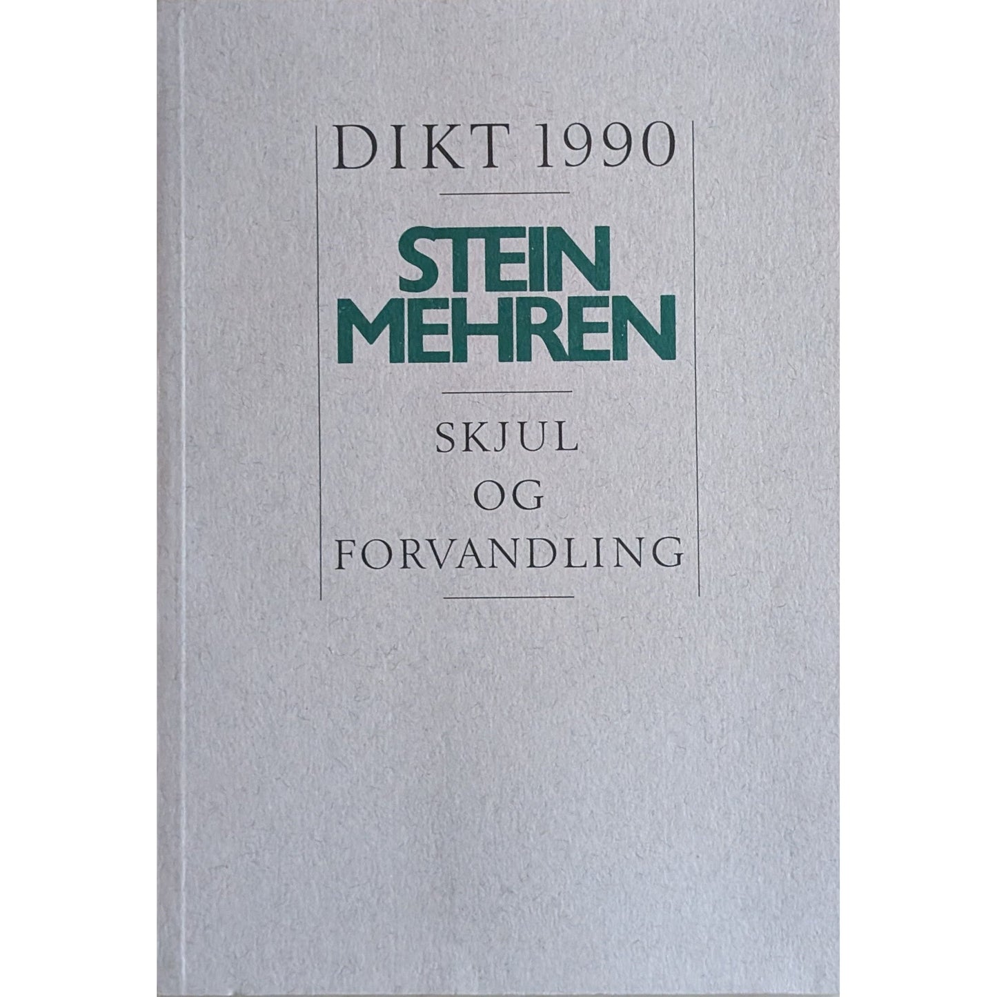 Dikt 1990. Skjul og forvandling. Brukte bøker av Stein Mehren. Poesi