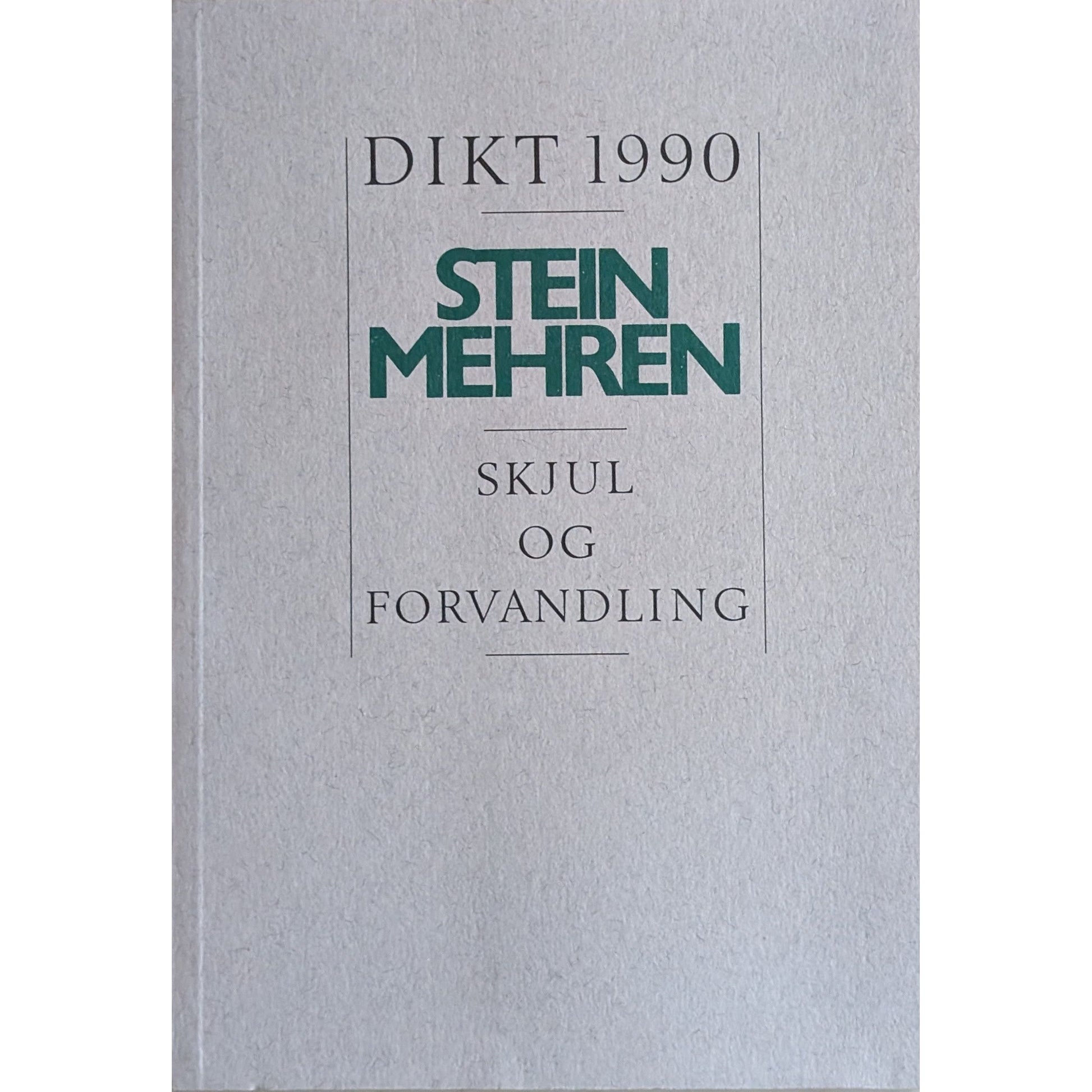 Dikt 1990. Skjul og forvandling. Brukte bøker av Stein Mehren. Poesi