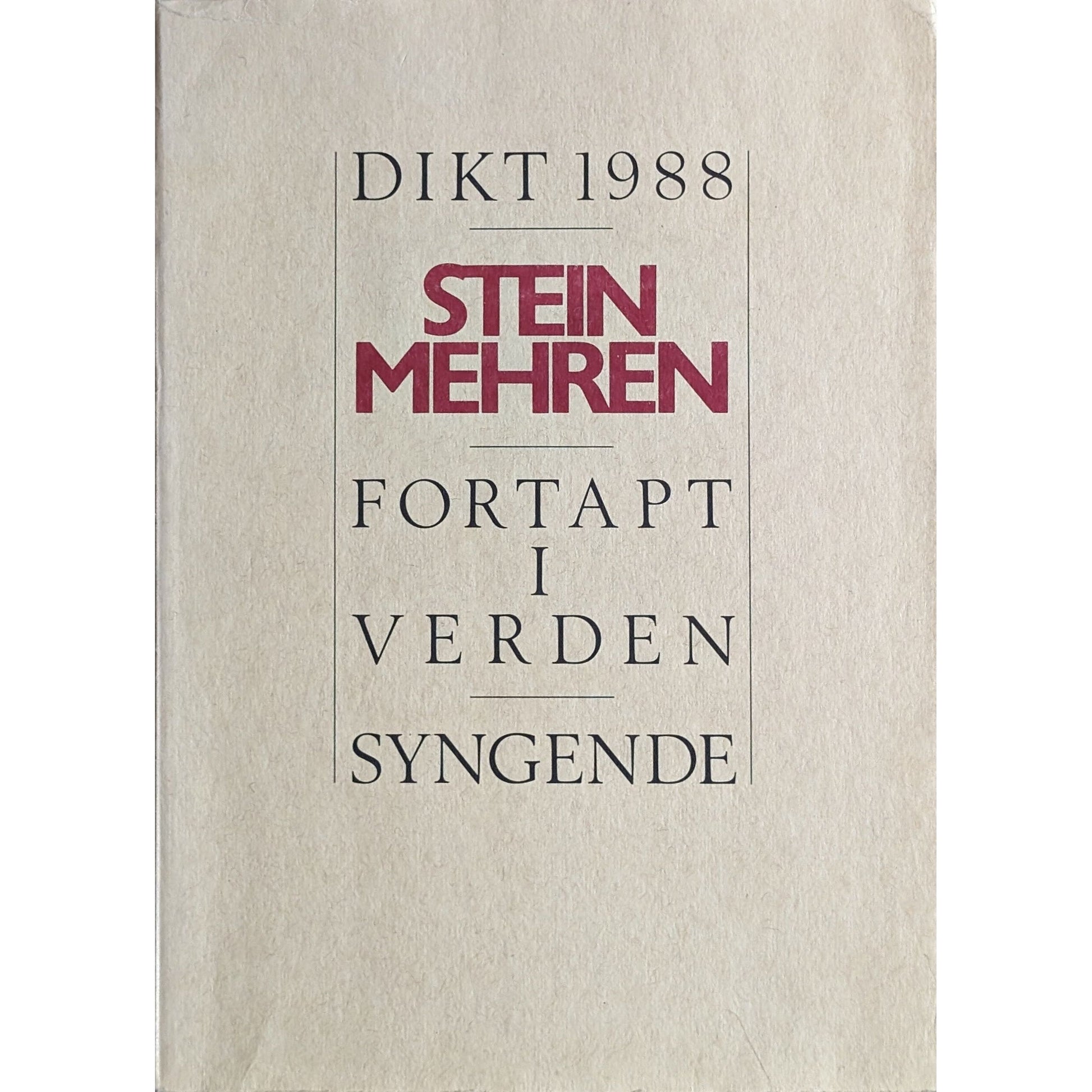 Dikt 1988. Fortapt i verden. Syngende. Brukte bøker av Stein Mehren. Poesi