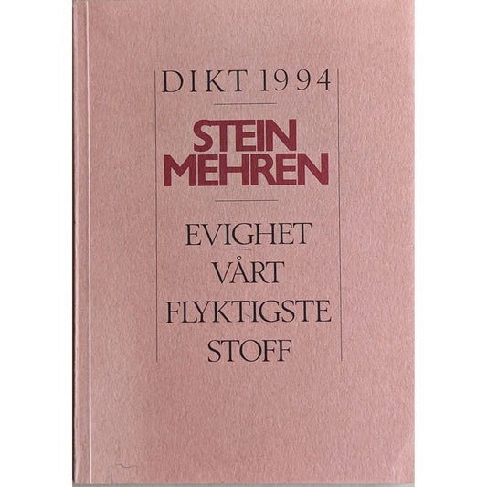 Dikt 1994. Evighet, vårt flyktigste stoff. Brukte bøker av Stein Mehren. Poesi