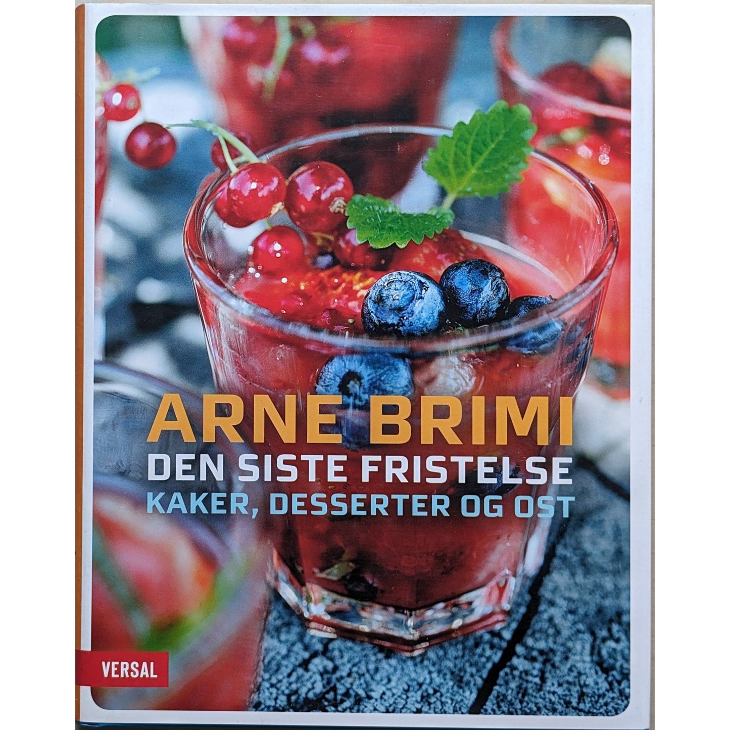 Den siste fristelse. Kaker, desserter og ost. Brukt kokebok av Arne Brimi. 