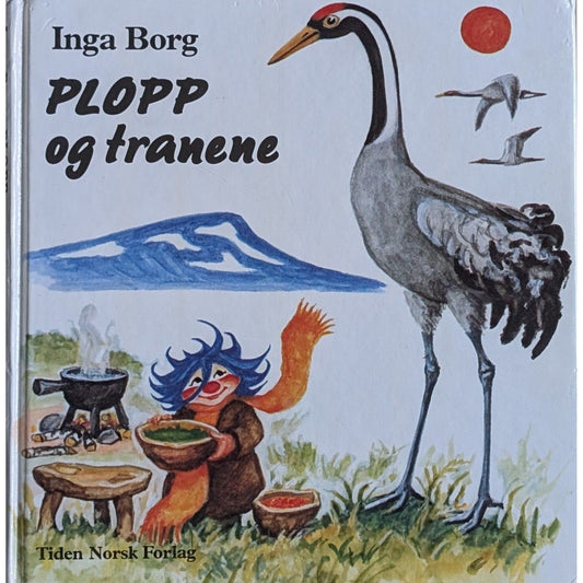 Plopp og tranene - Brukte bøker av Inga Borg