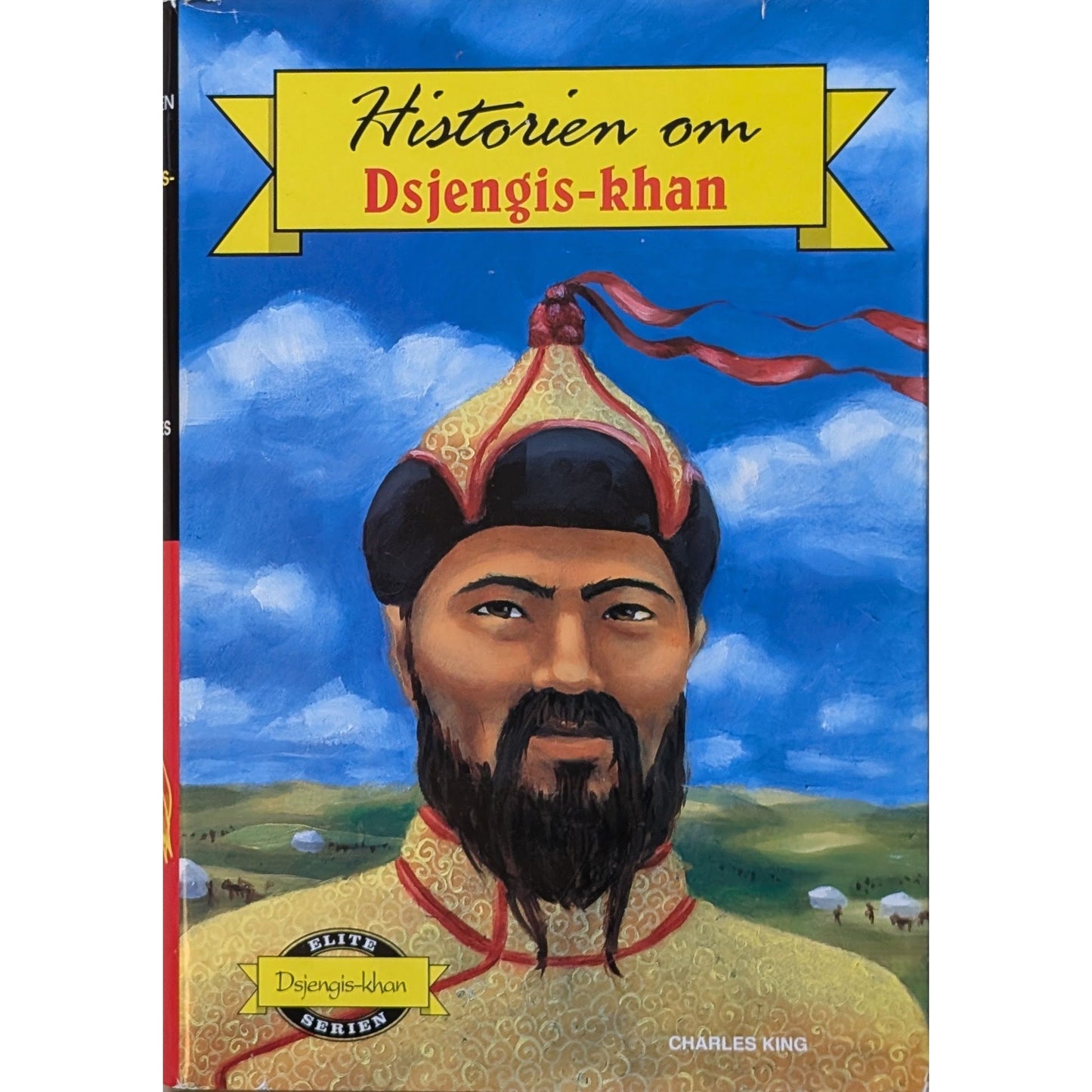 Historien om Dsjengis-khan - Eliteserien nr. 45. Brukte bøker av Charles King