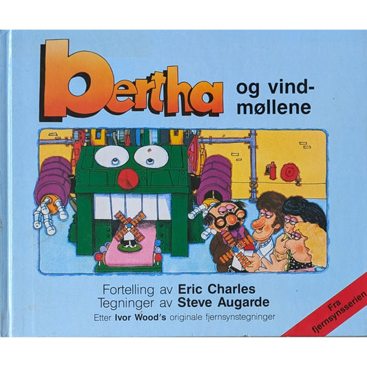 Bertha og vindmøllene. Brukte bøker av Eric Charles etter Ivor Wood's tegninger.