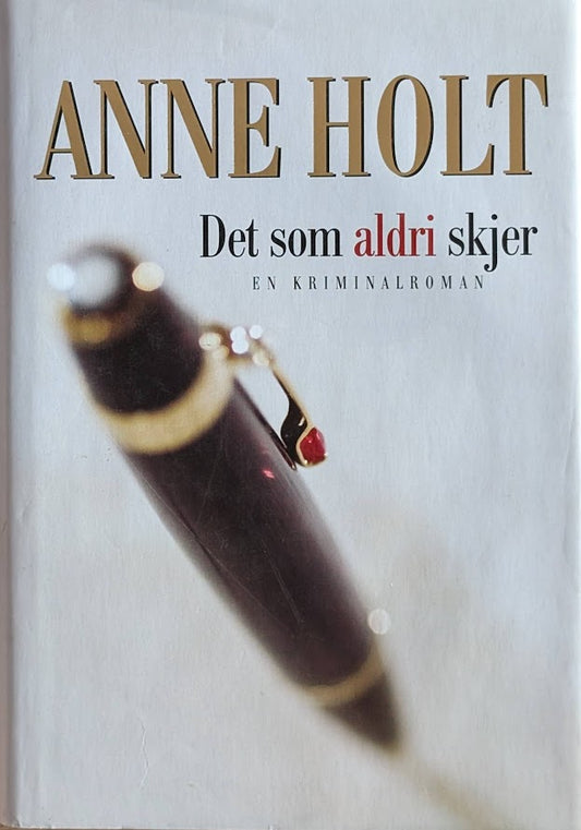 Vik og Stubø 2 - Det som aldri skjer. Brukte bøker av Anne Holt