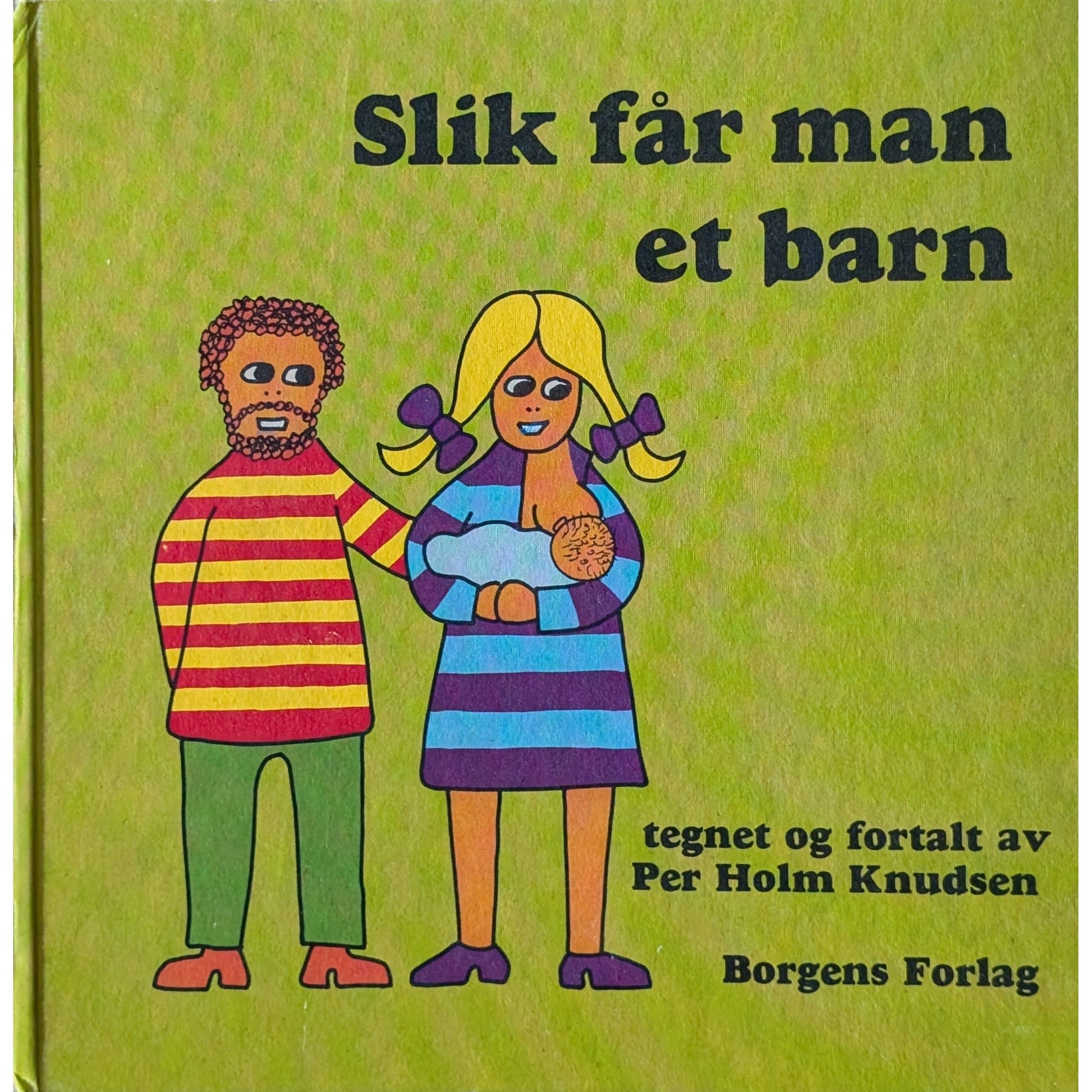 Slik får man et barn - Brukte barnebøker av Per Holm Knudsen
