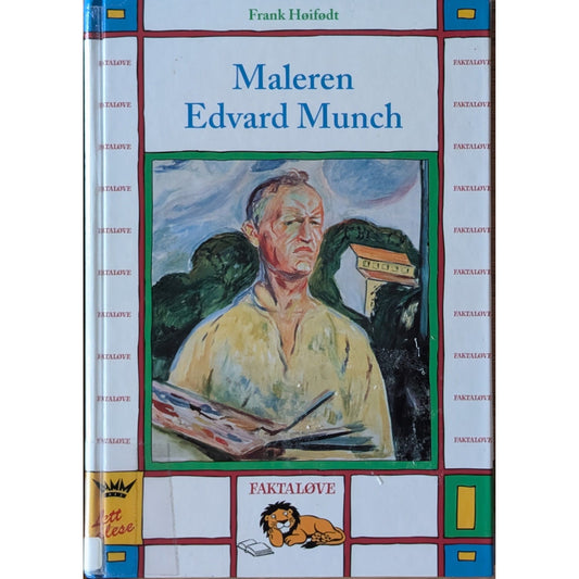 Maleren Edvard Munch. Brukt Faktaløvebok av Frank Høifødt