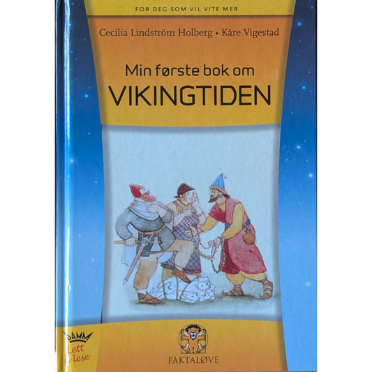 Min første bok om vikingtiden. Brukt Faktaløvebok av Cecilia Lidstöm Holmberg og Kåre Vigestad