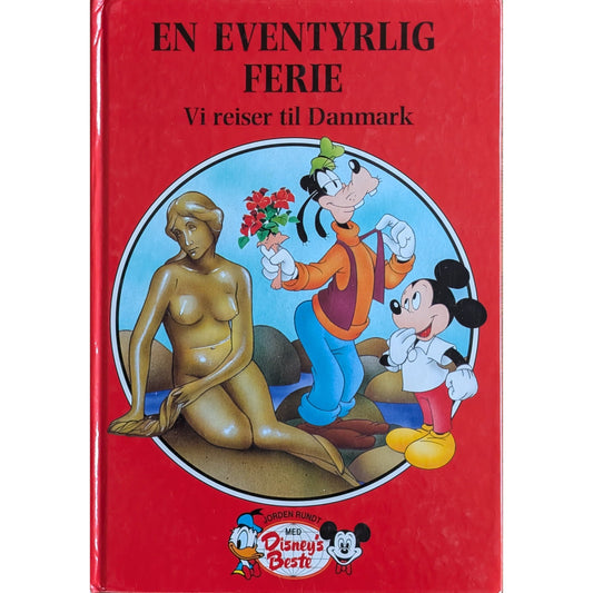  En eventyrlig ferie. Vi reiser til Danmark - Brukte bøker fra Disney