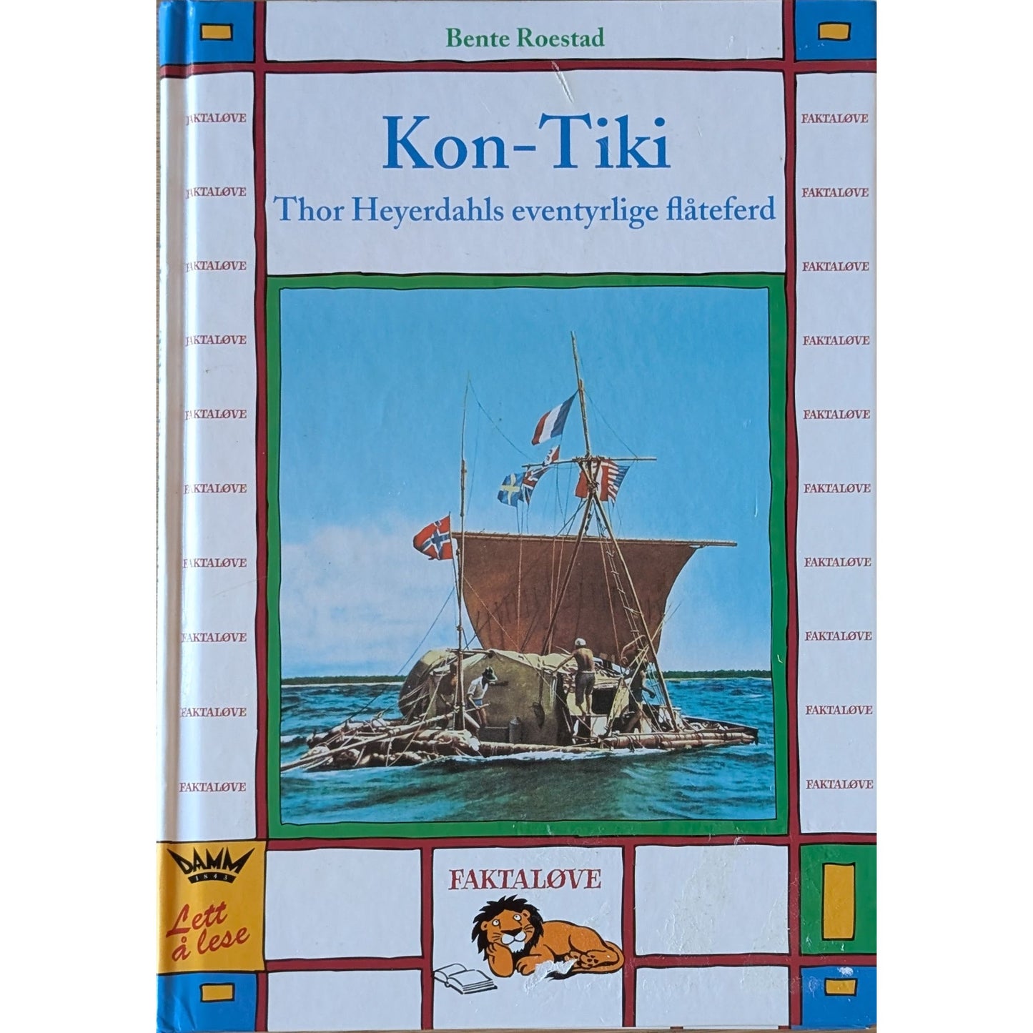 Kon-Tiki. Thor Heyerdahl. Brukt Faktaløvebok av Kjersti Sissener Munthe