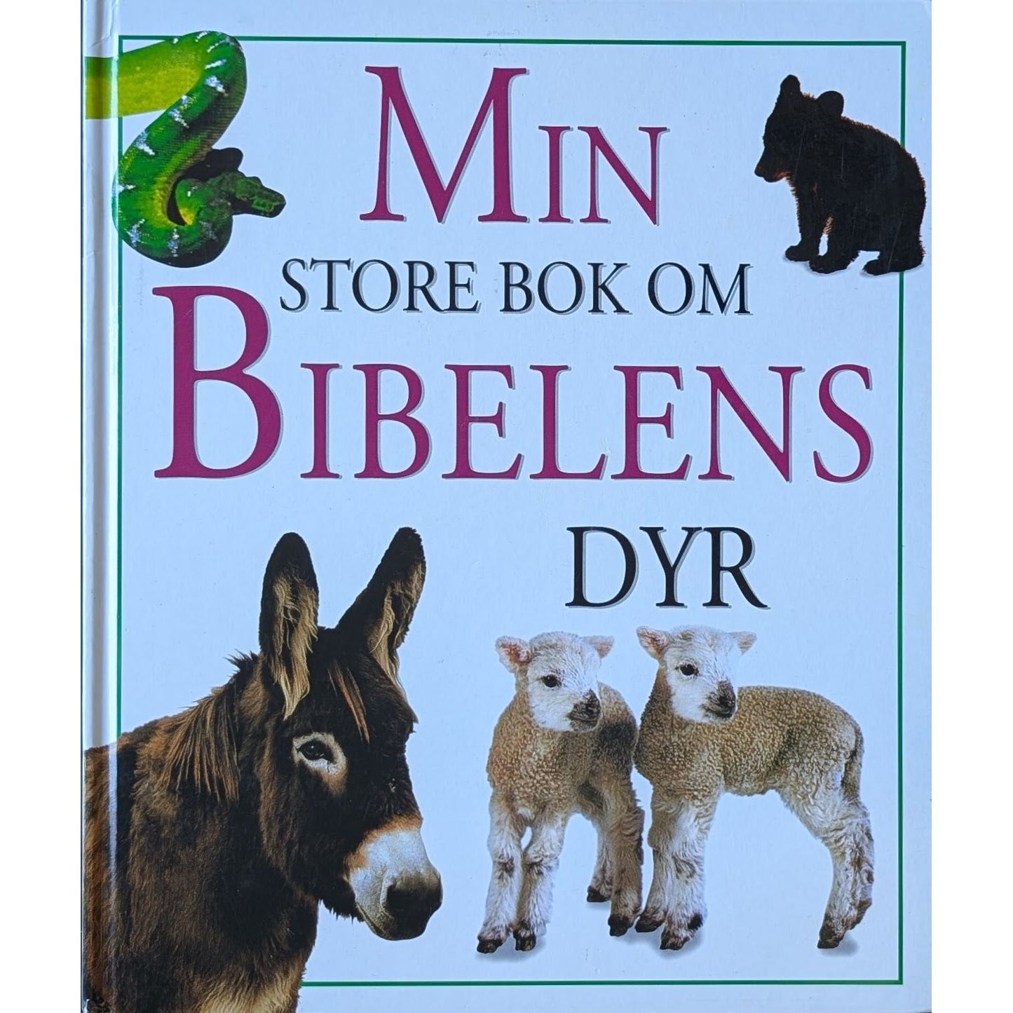 Min store bok om Bibelens dyr - Faktabøker - Brukte bøker