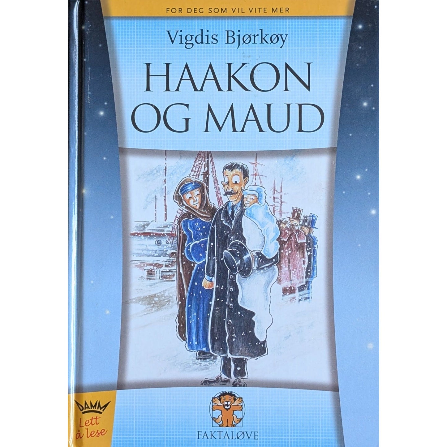 Haakon og Maud. Brukt Faktaløvebok av Vigdis Bjørkøy