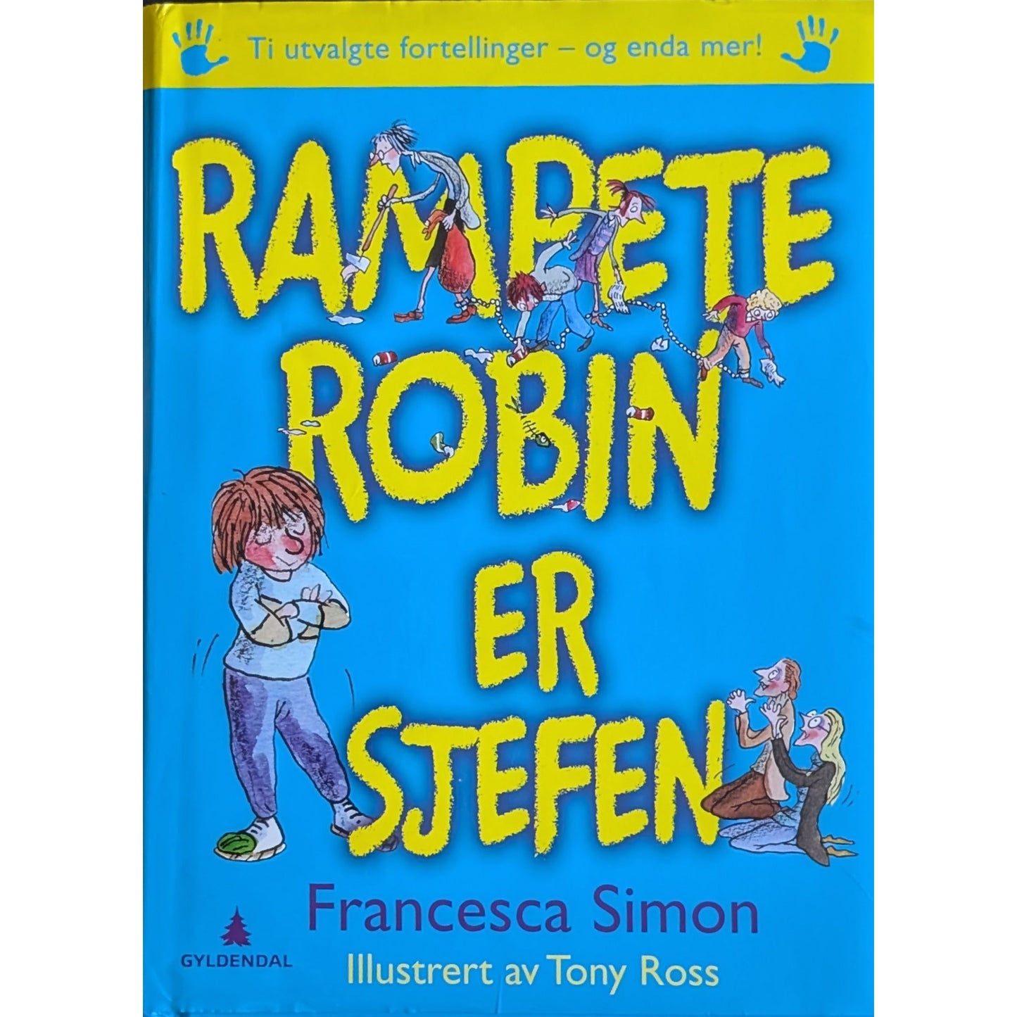 Rampete Robin er sjefen, brukte bøker av Francesca Simon