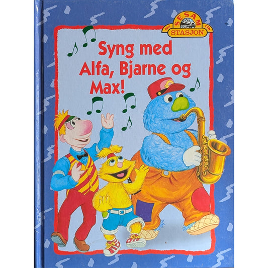 Sesam stasjon -  Syng med Alfa, Bjarne og Max! Brukte bøker