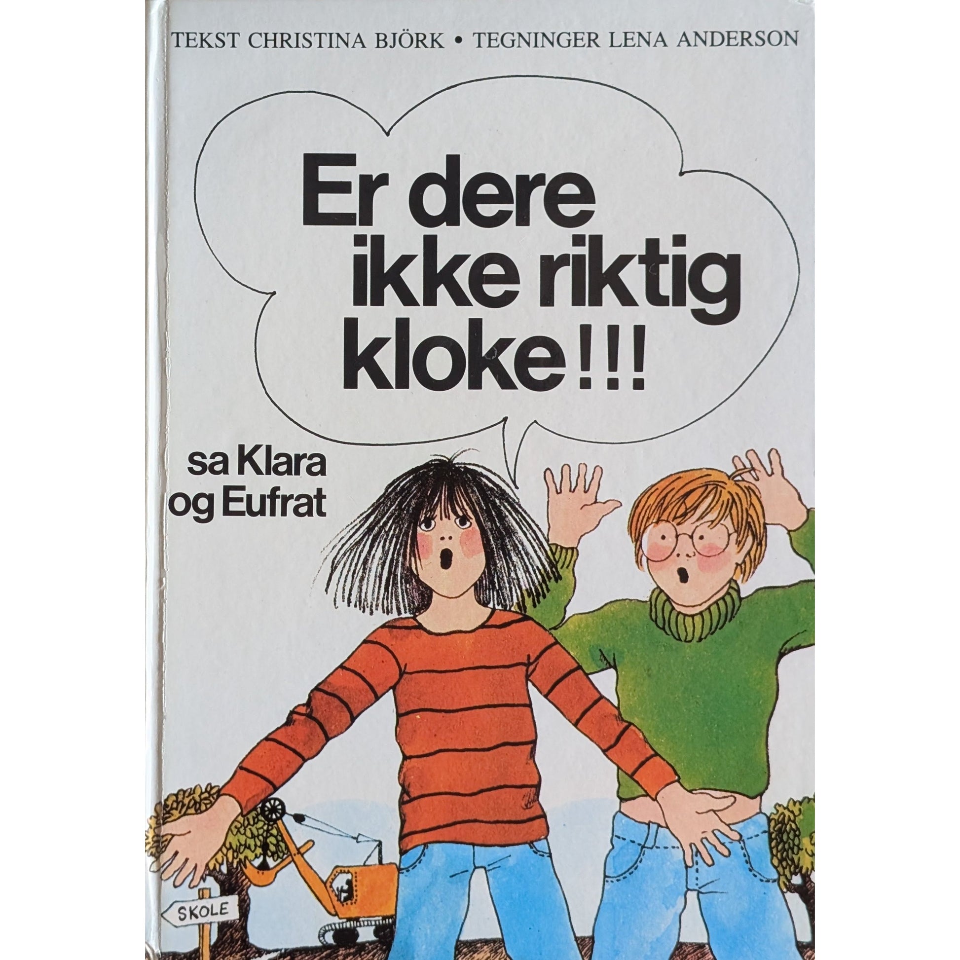 Er dere ikke riktig kloke, sa Klara og Eufrat, brukte bøker av Christina Björk og Lena Anderson