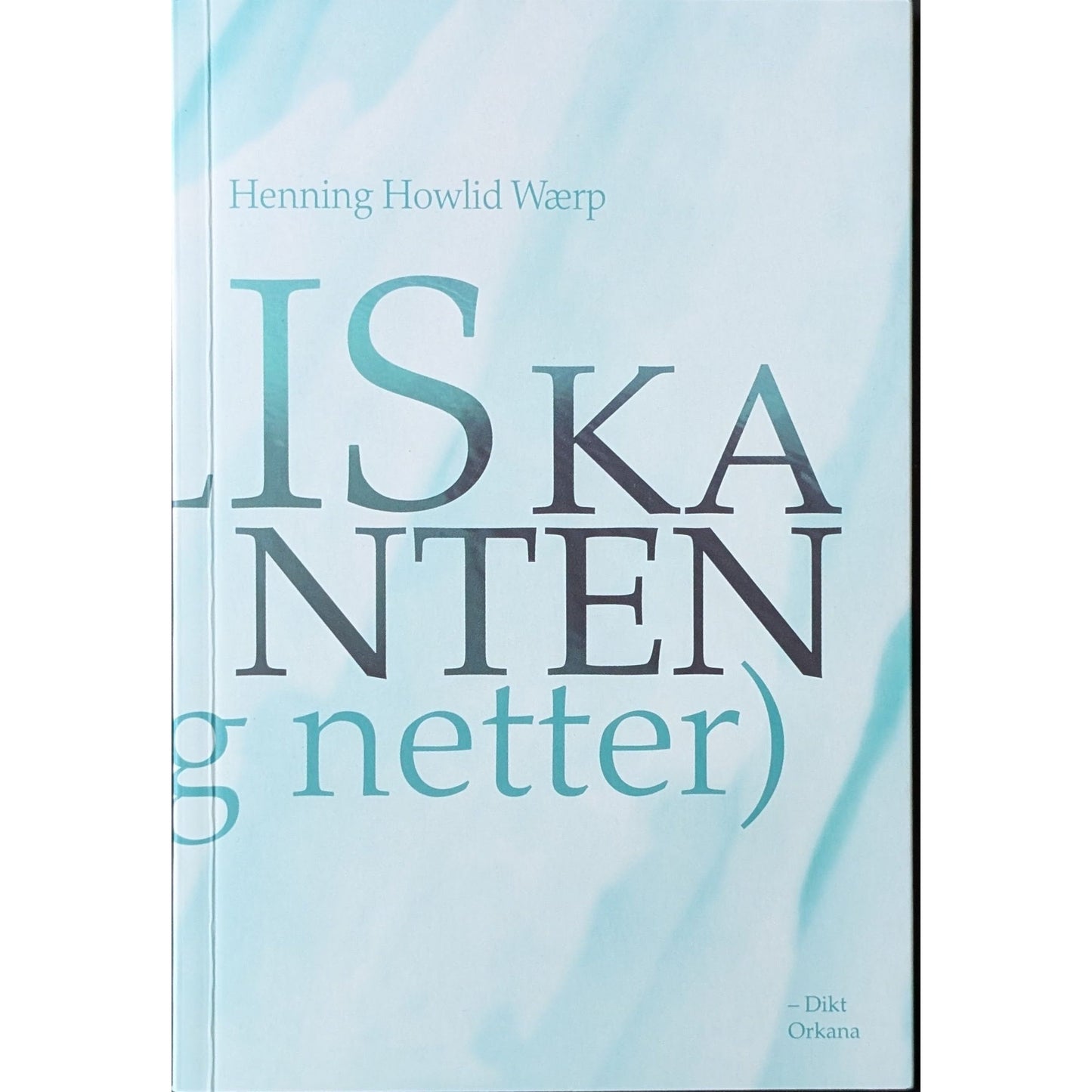 Til iskanten (dager og netter). Brukte bøker av Henning Howlid Wærp.