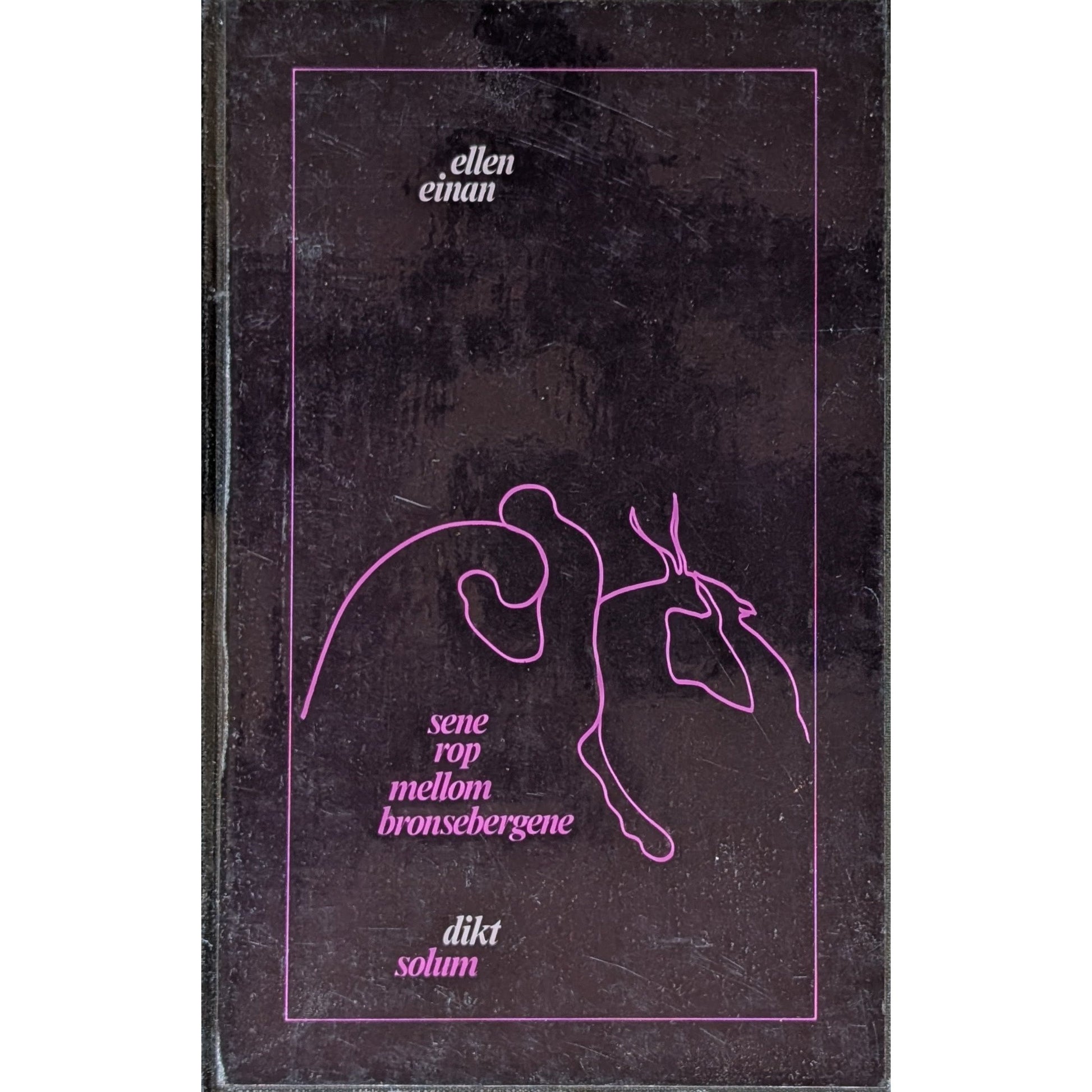 Sene rop mellom bronsebergene. Brukt poesibok av Ellen Einan