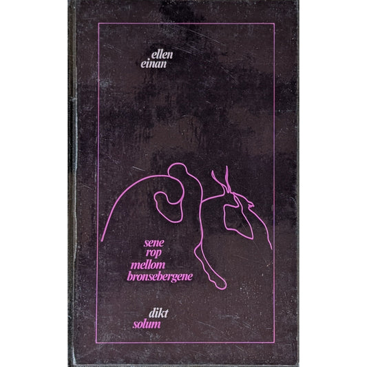 Sene rop mellom bronsebergene. Brukt poesibok av Ellen Einan